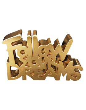 Follow Your Dreams - Gold