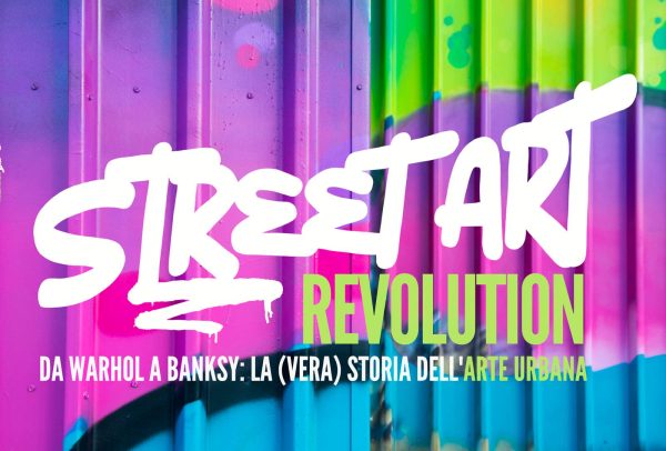 Street Art Revolution. Da Warhol a Banksy: la (vera) storia dell'arte urbana - Catalogo